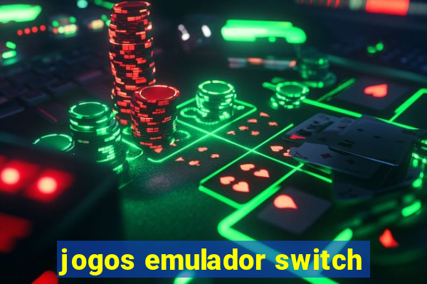 jogos emulador switch